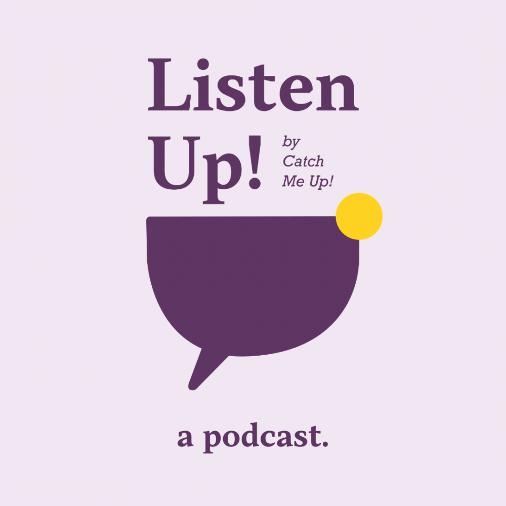 Listen Up! by Catch Me Up! Hadir Setiap Rabu & Jumat Jam 07.00 Pagi